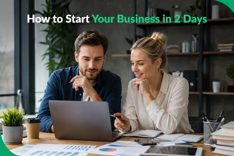 How to Start Your Business in 2 Days