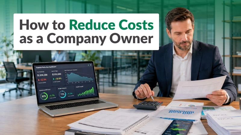 How to Reduce Costs as a Company Owner